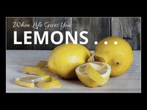 When Life Gives You Lemons.001