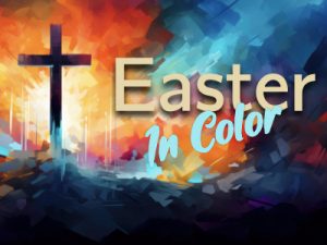 Easter in Color for Sermons Page Redo.001